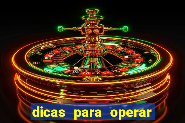 dicas para operar na iq option